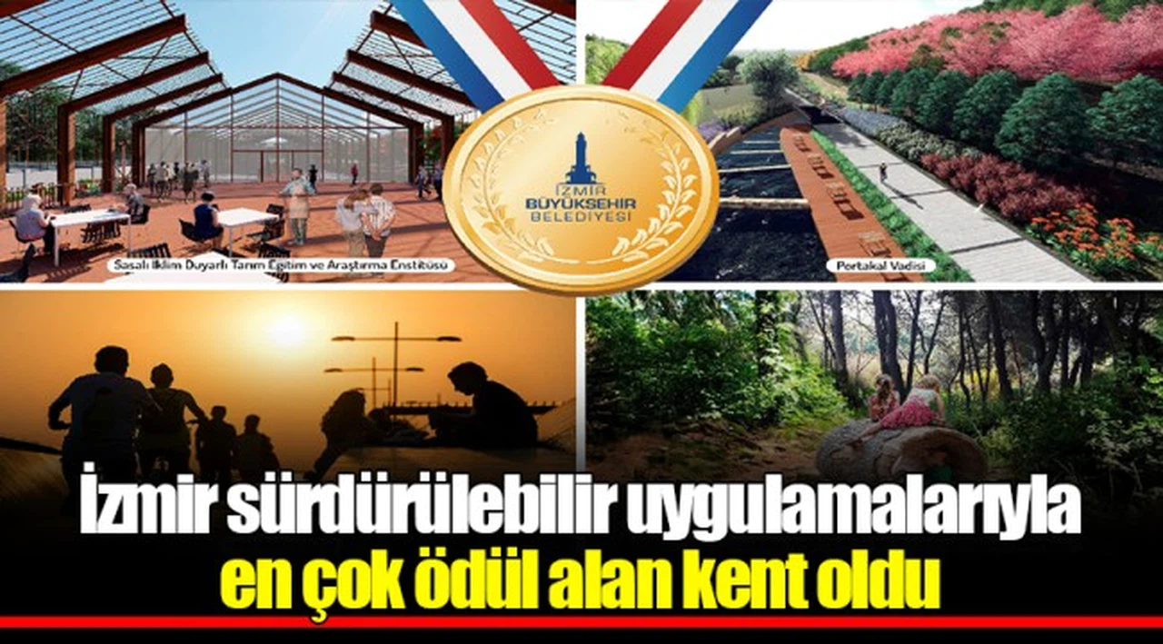 İzmir sürdürülebilir uygulamalarıyla en çok ödül alan kent oldu