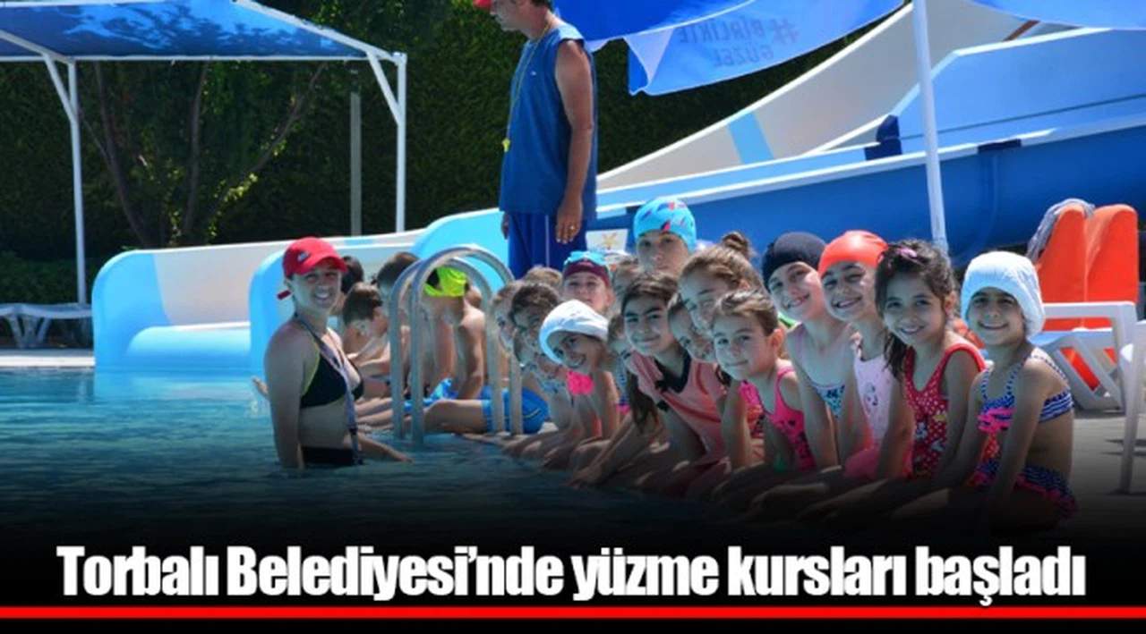 Torbalı Belediyesi’nde yüzme kursları başladı