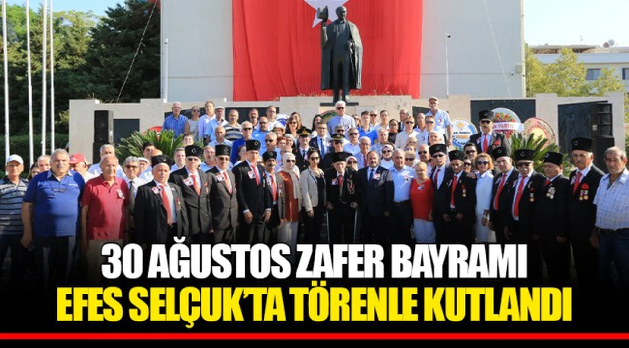30 AĞUSTOS ZAFER BAYRAMI EFES SELÇUK’TA TÖRENLE KUTLANDI