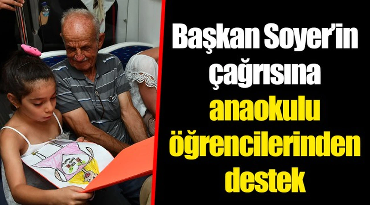 Başkan Soyer’in çağrısına anaokulu öğrencilerinden destek