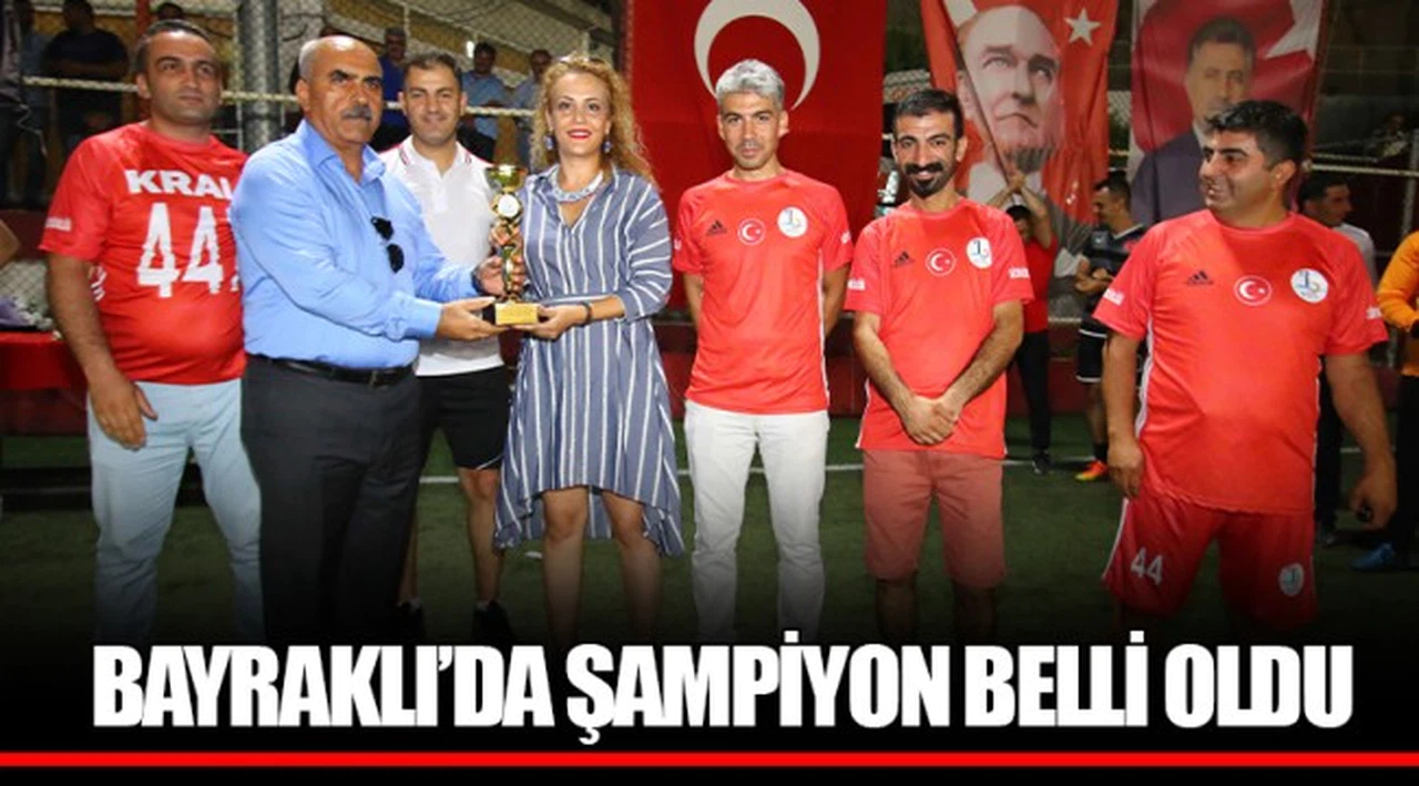 BAYRAKLI’DA ŞAMPİYON BELLİ OLDU