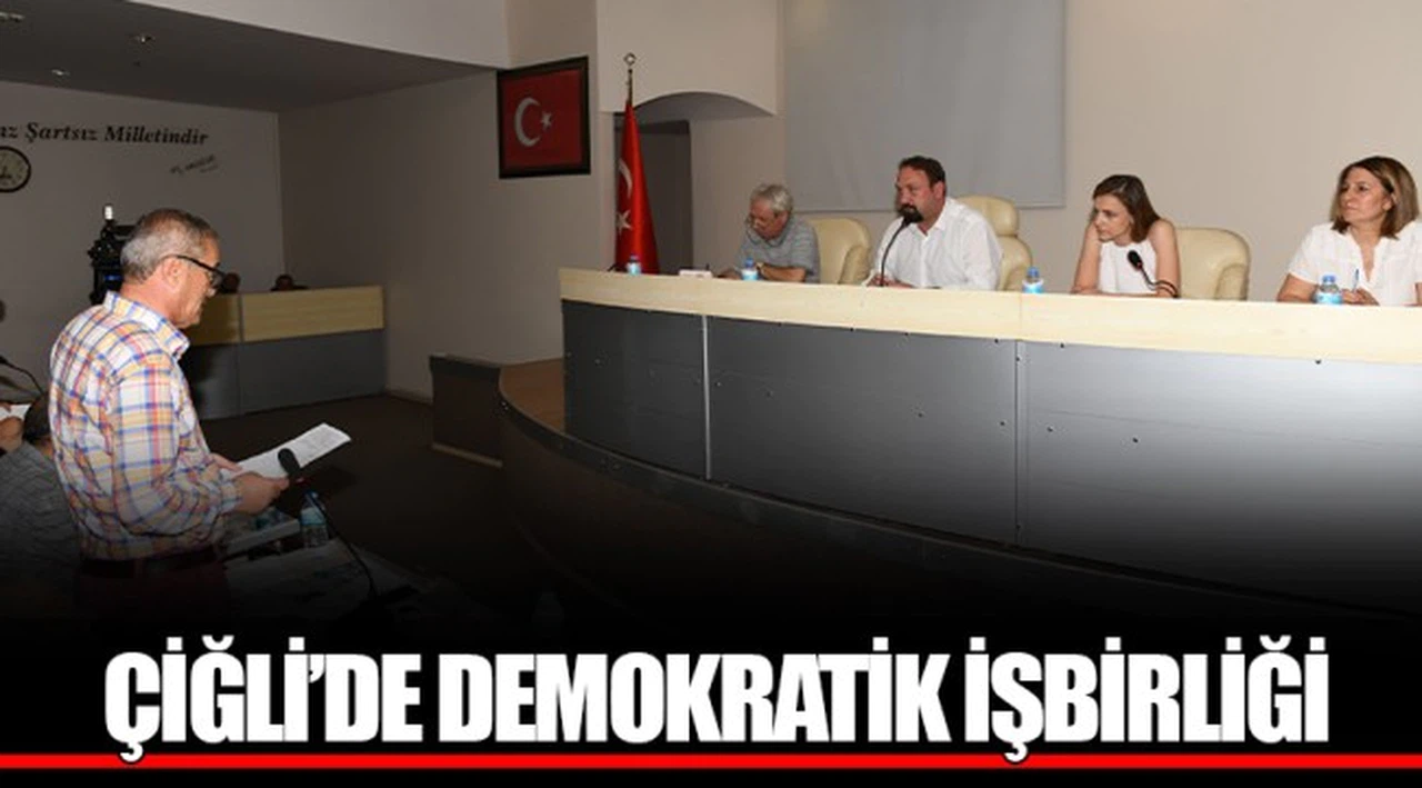 ÇİĞLİ’DE DEMOKRATİK İŞBİRLİĞİ