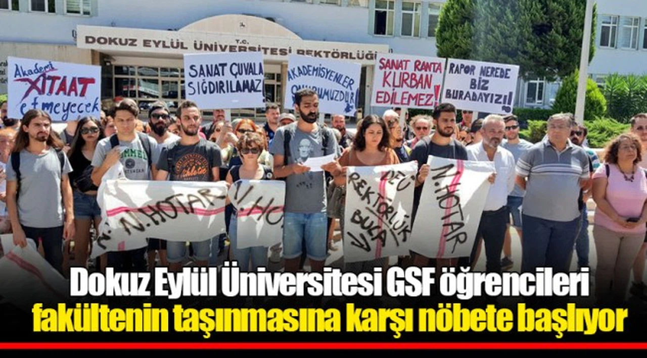 Dokuz Eylül Üniversitesi GSF öğrencileri, fakültenin taşınmasına karşı nöbete başlıyor