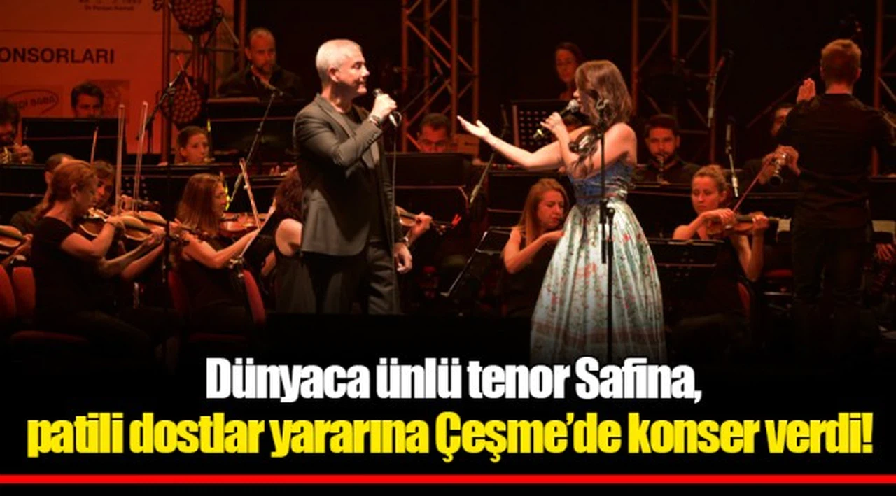 Dünyaca ünlü tenor Safina,  patili dostlar yararına Çeşme’de konser verdi!