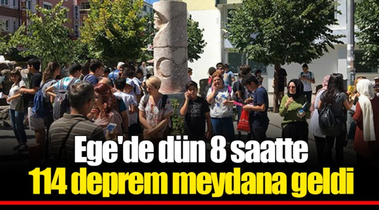 Ege'de dün 8 saatte 114 deprem meydana geldi