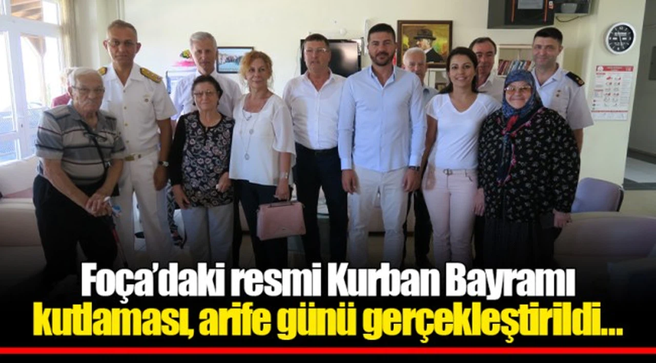 FOÇA PROTOKOLÜ, ARİFE GÜNÜ BAYRAMLAŞTI