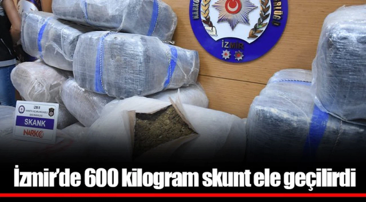 İzmir’de 600 kilogram skunt ele geçilirdi