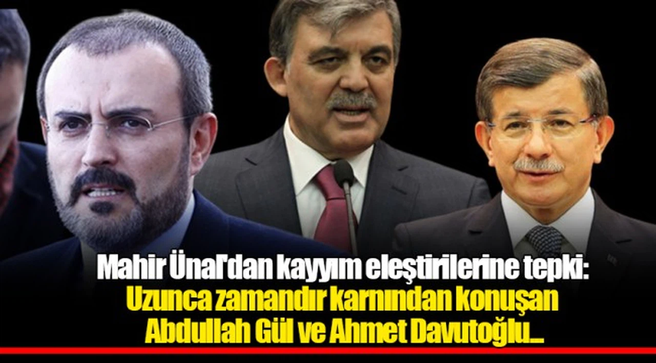 Mahir Ünal'dan kayyım eleştirilerine tepki: Uzunca zamandır karnından konuşan Abdullah Gül ve Ahmet Davutoğlu...