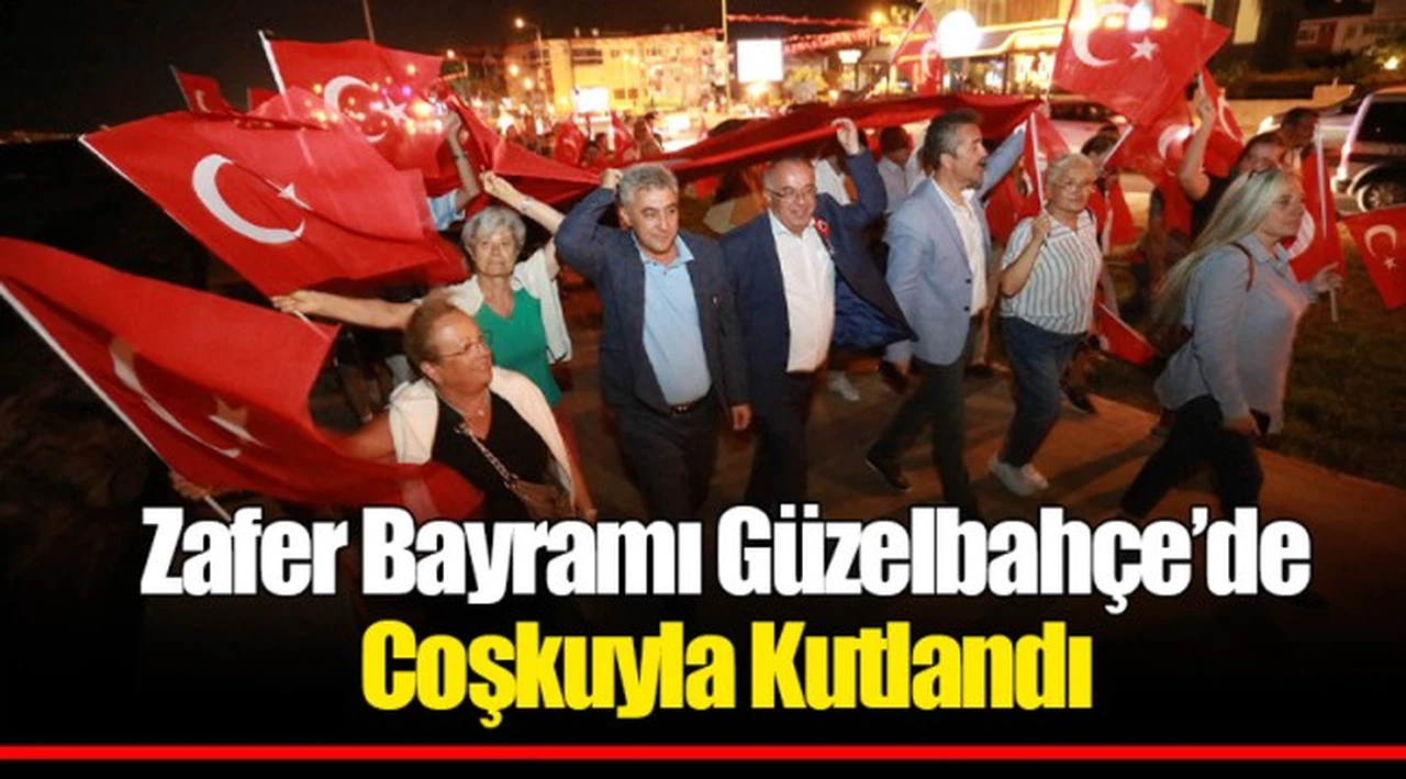Zafer Bayramı Güzelbahçe’de Coşkuyla Kutlandı