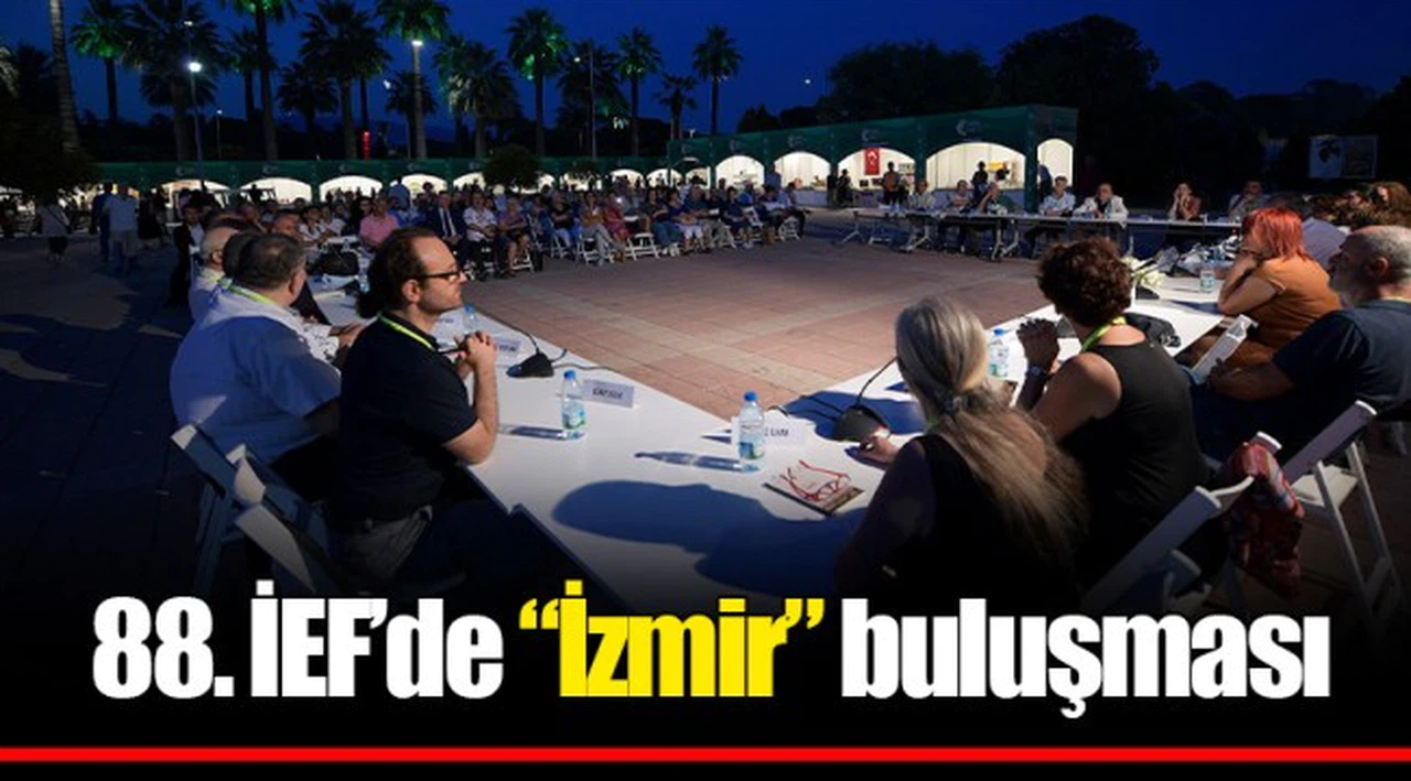 88. İEF’de “İzmir” buluşması