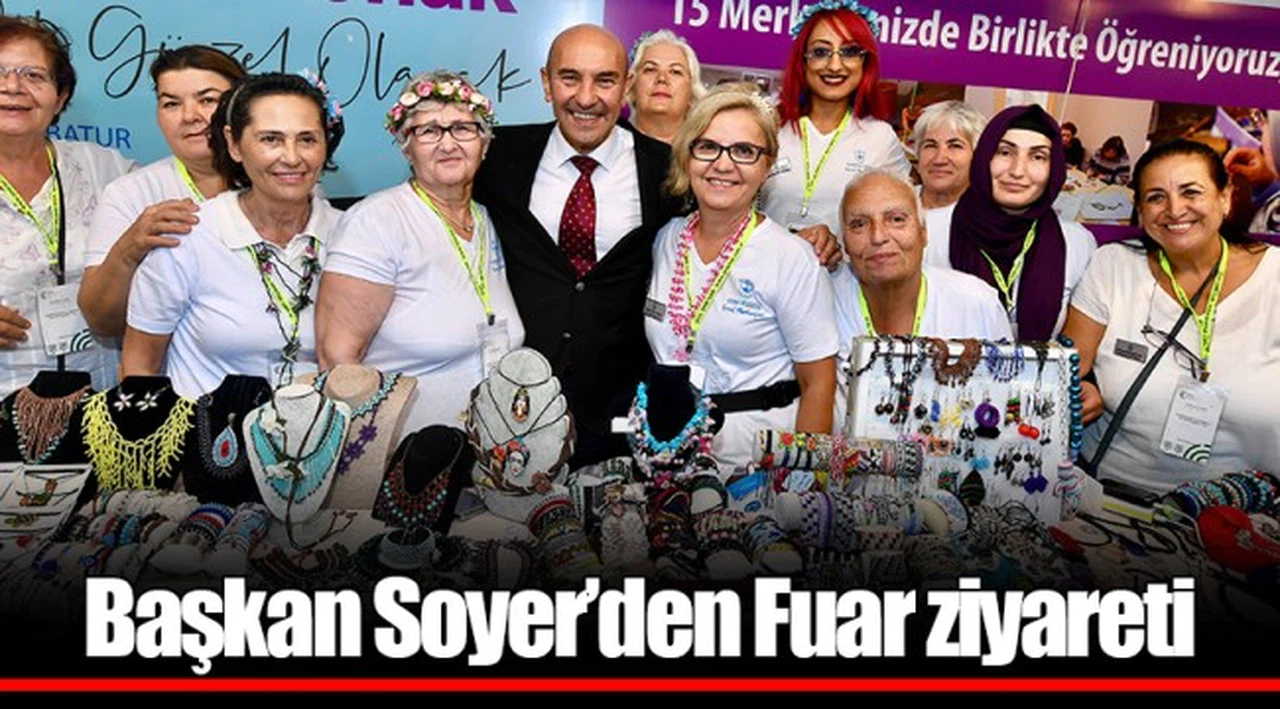 Başkan Soyer’den Fuar ziyareti
