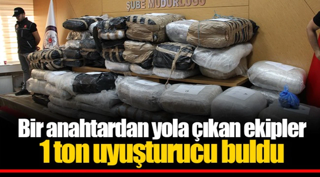 Bir anahtardan yola çıkan ekipler 1 ton uyuşturucu buldu