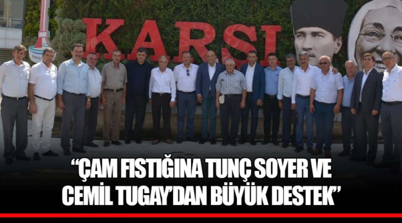 “ÇAM FISTIĞINA TUNÇ SOYER VE CEMİL TUGAY’DAN BÜYÜK DESTEK”