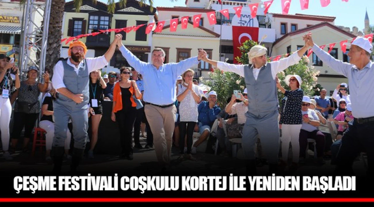 ÇEŞME FESTİVALİ COŞKULU KORTEJ İLE YENİDEN BAŞLADI