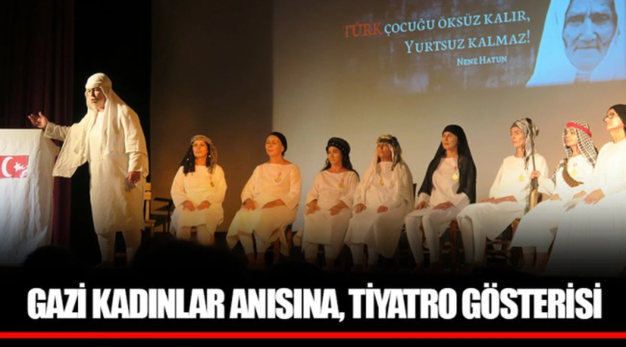 GAZİ KADINLAR ANISINA, TİYATRO GÖSTERİSİ