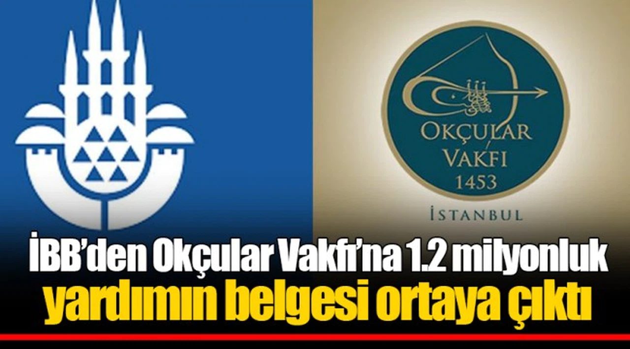 İBB’den Okçular Vakfı’na 1.2 milyonluk yardımın belgesi ortaya çıktı
