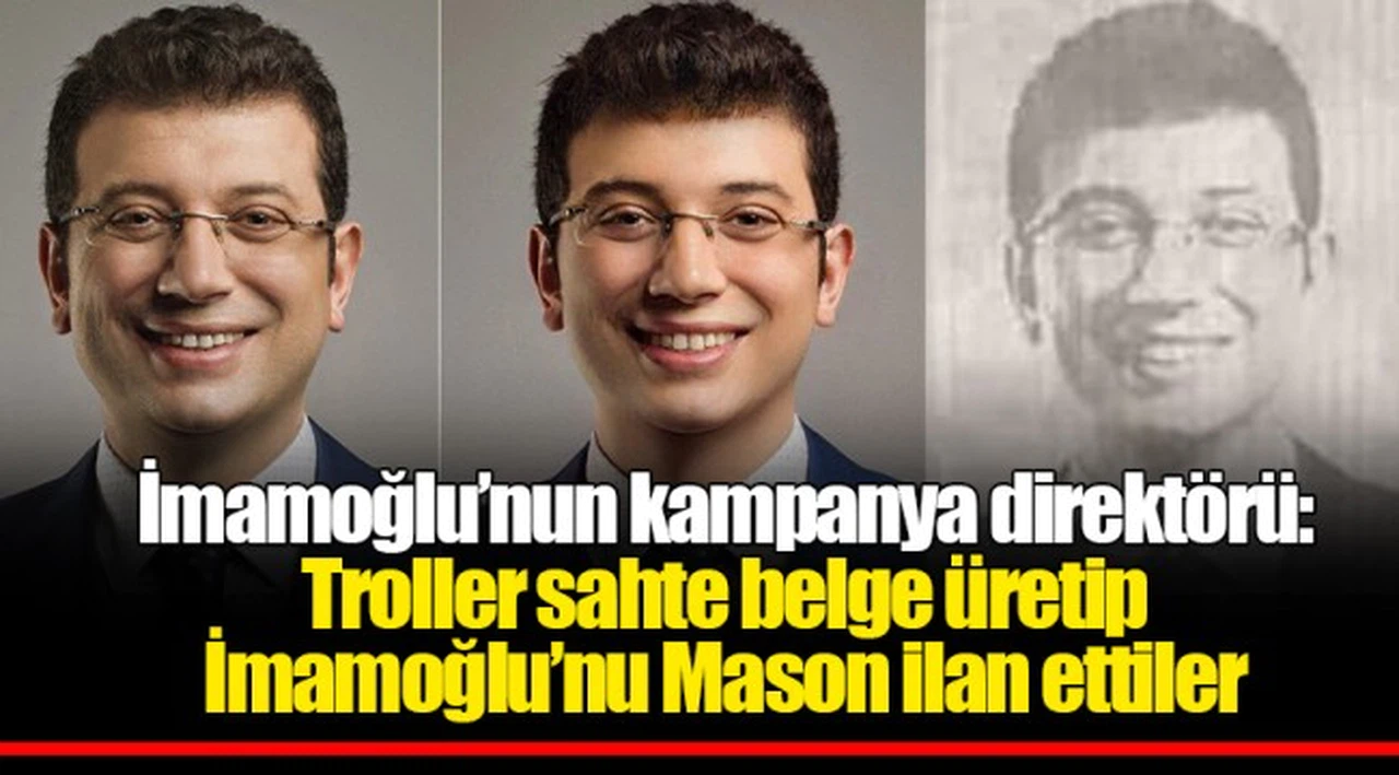 İmamoğlu’nun kampanya direktörü: Troller sahte belge üretip İmamoğlu’nu Mason ilan ettiler