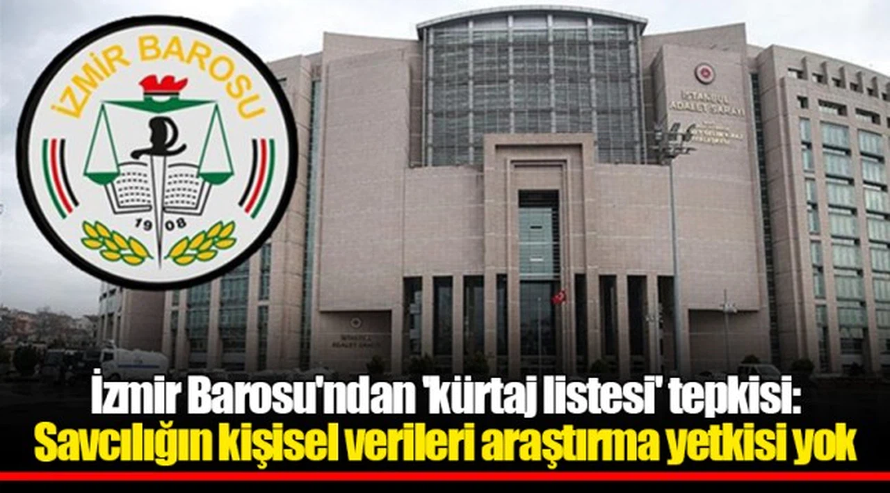 İzmir Barosu'ndan 'kürtaj listesi' tepkisi: Savcılığın kişisel verileri araştırma yetkisi yok