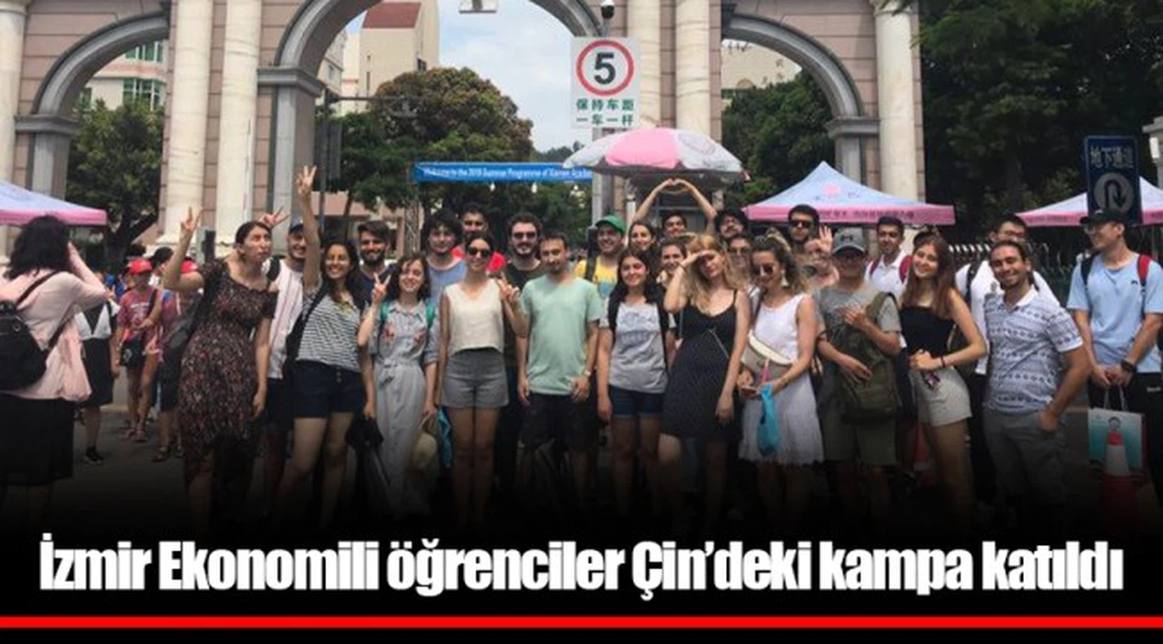 İzmir Ekonomili öğrenciler Çin’deki kampa katıldı 