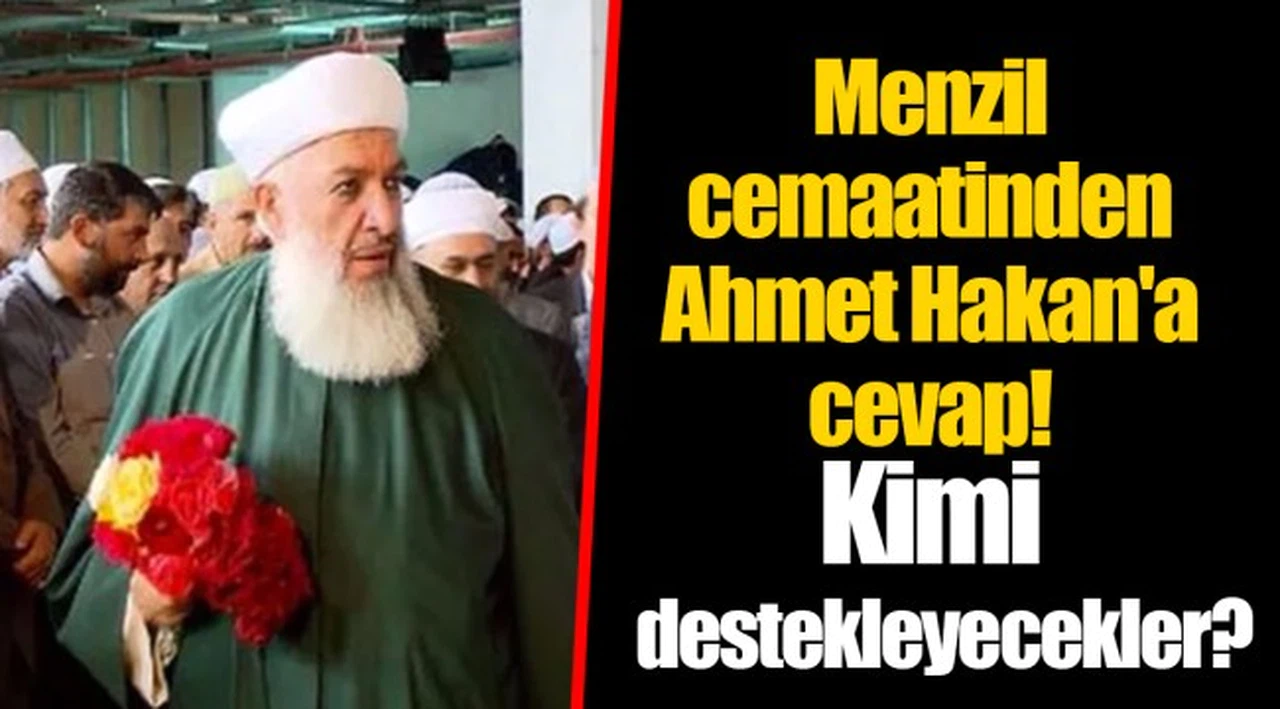 Menzil cemaatinden Ahmet Hakan'a cevap! Kimi destekleyecekler?