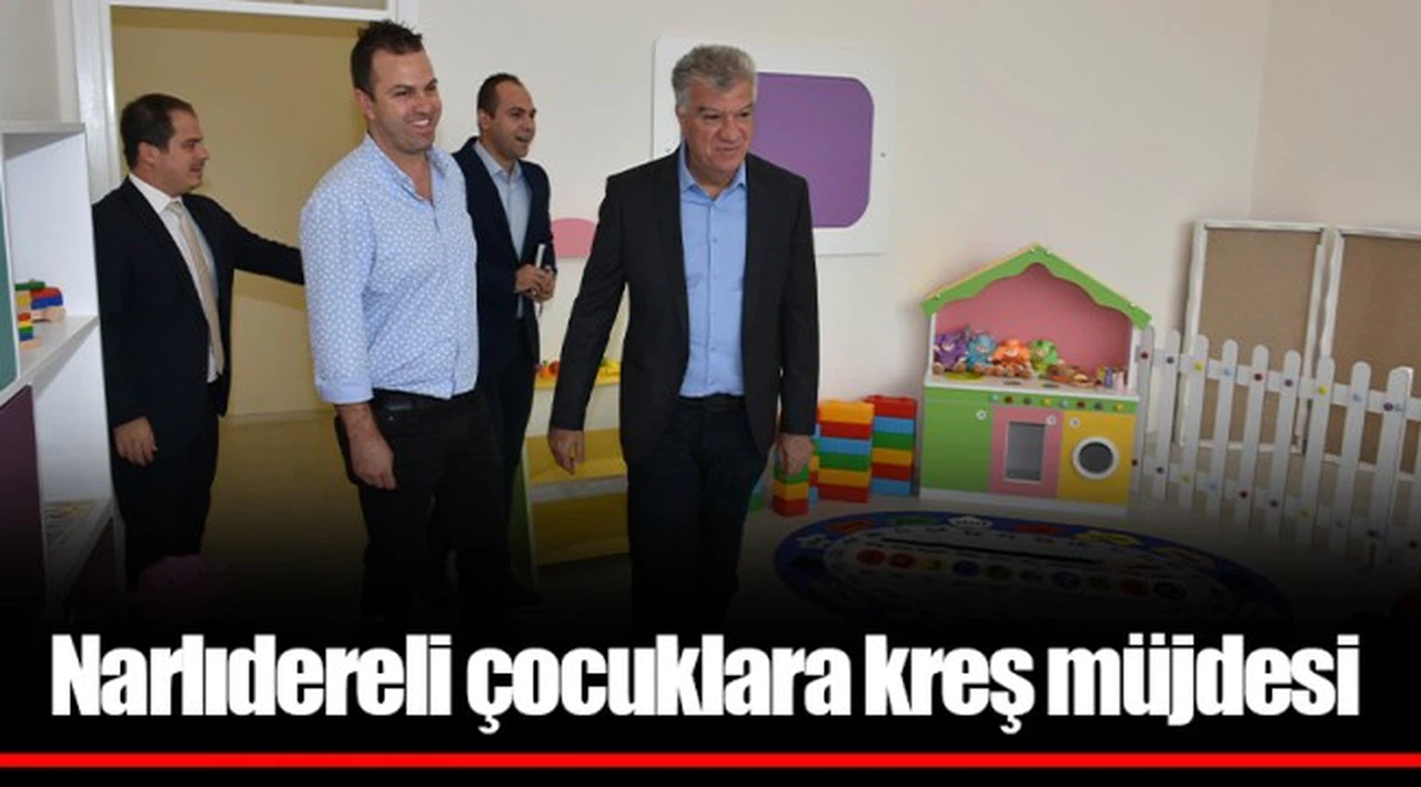 Narlıdereli çocuklara kreş müjdesi