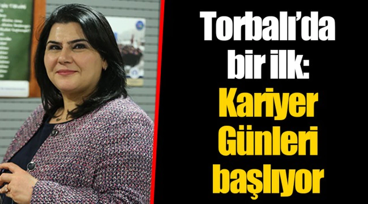 Torbalı’da bir ilk: Kariyer Günleri başlıyor