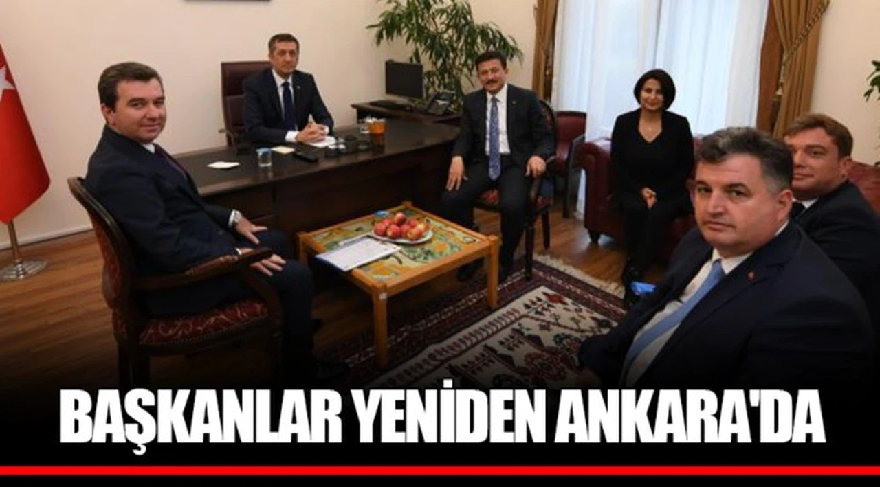 BAŞKANLAR YENİDEN ANKARA'DA