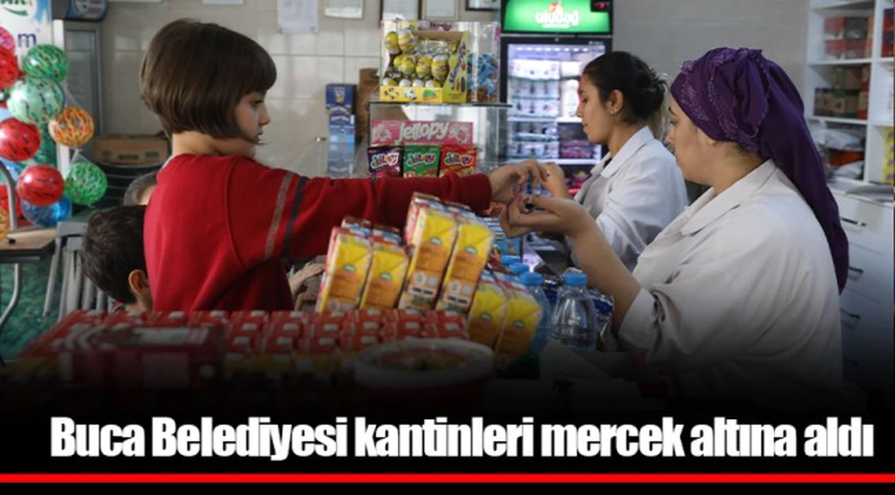 Buca Belediyesi kantinleri mercek altına aldı 