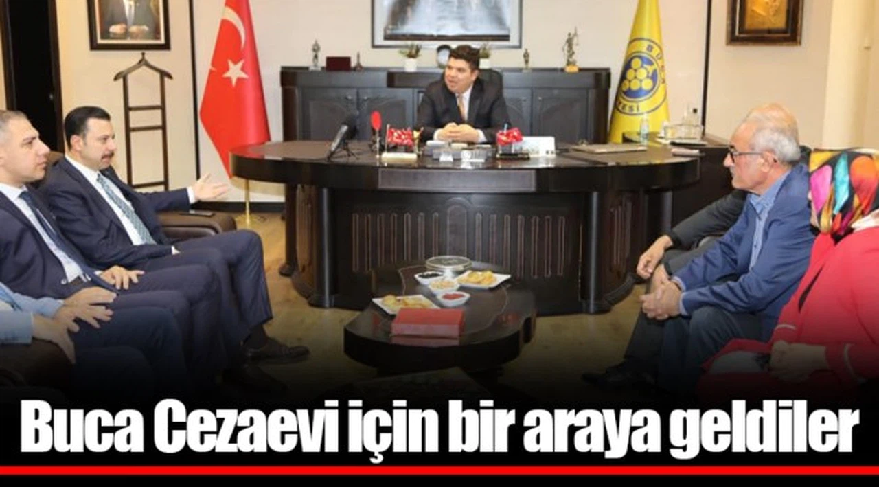 Buca Cezaevi için bir araya geldiler