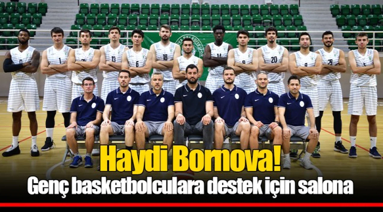 Haydi Bornova!  Genç basketbolculara destek için salona