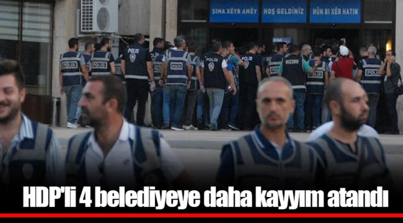 HDP'li 4 belediyeye daha kayyım atandı