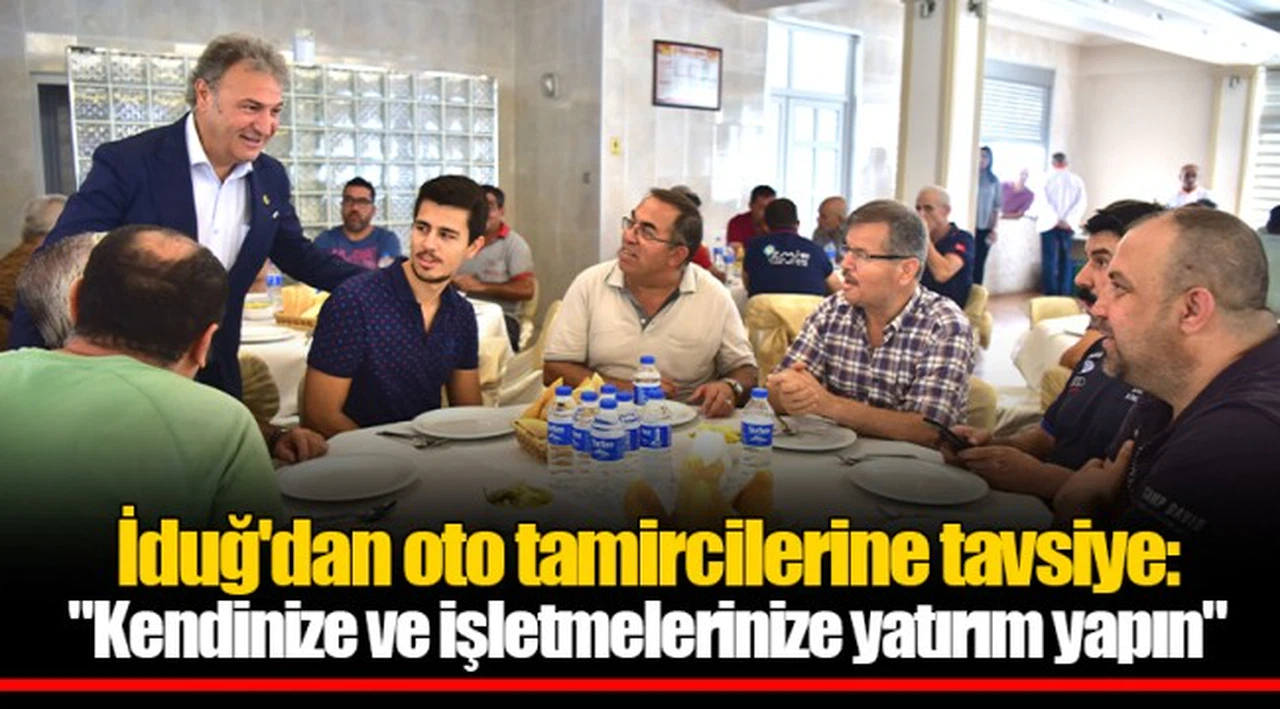 İduğ'dan oto tamircilerine tavsiye:  "Kendinize ve işletmelerinize yatırım yapın"