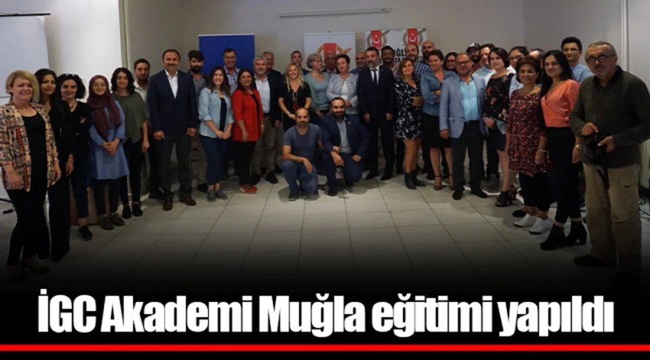 İGC Akademi Muğla eğitimi yapıldı