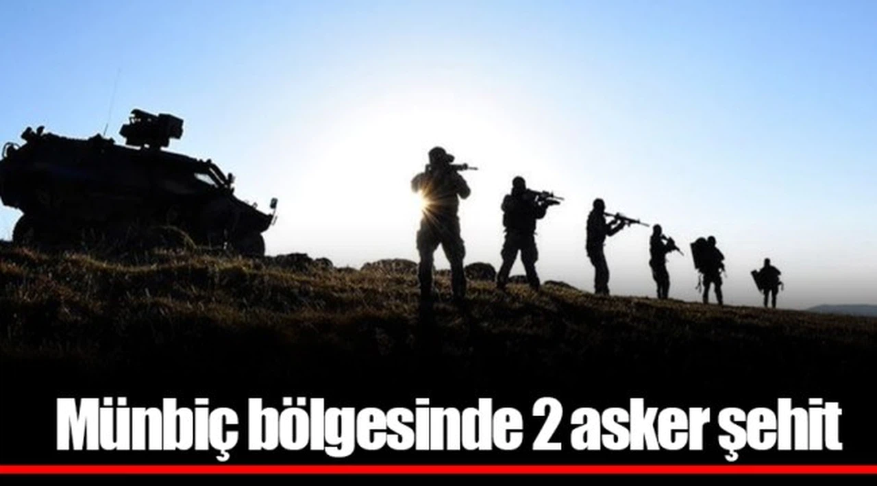 Münbiç bölgesinde 2 asker şehit