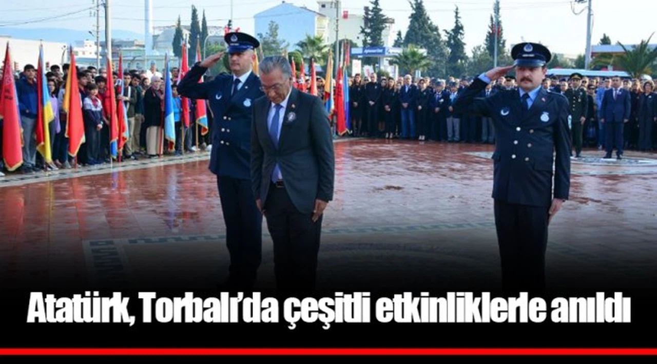 Atatürk, Torbalı’da çeşitli etkinliklerle anıldı