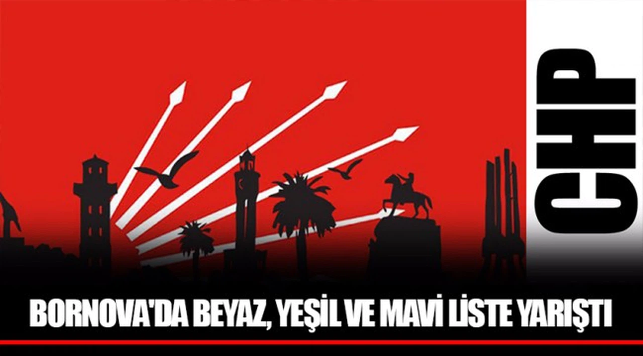 BORNOVA'DA BEYAZ, YEŞİL VE MAVİ LİSTE YARIŞTI
