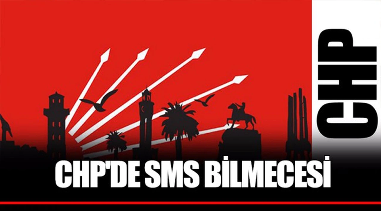 CHP'de SMS BİLMECESİ   