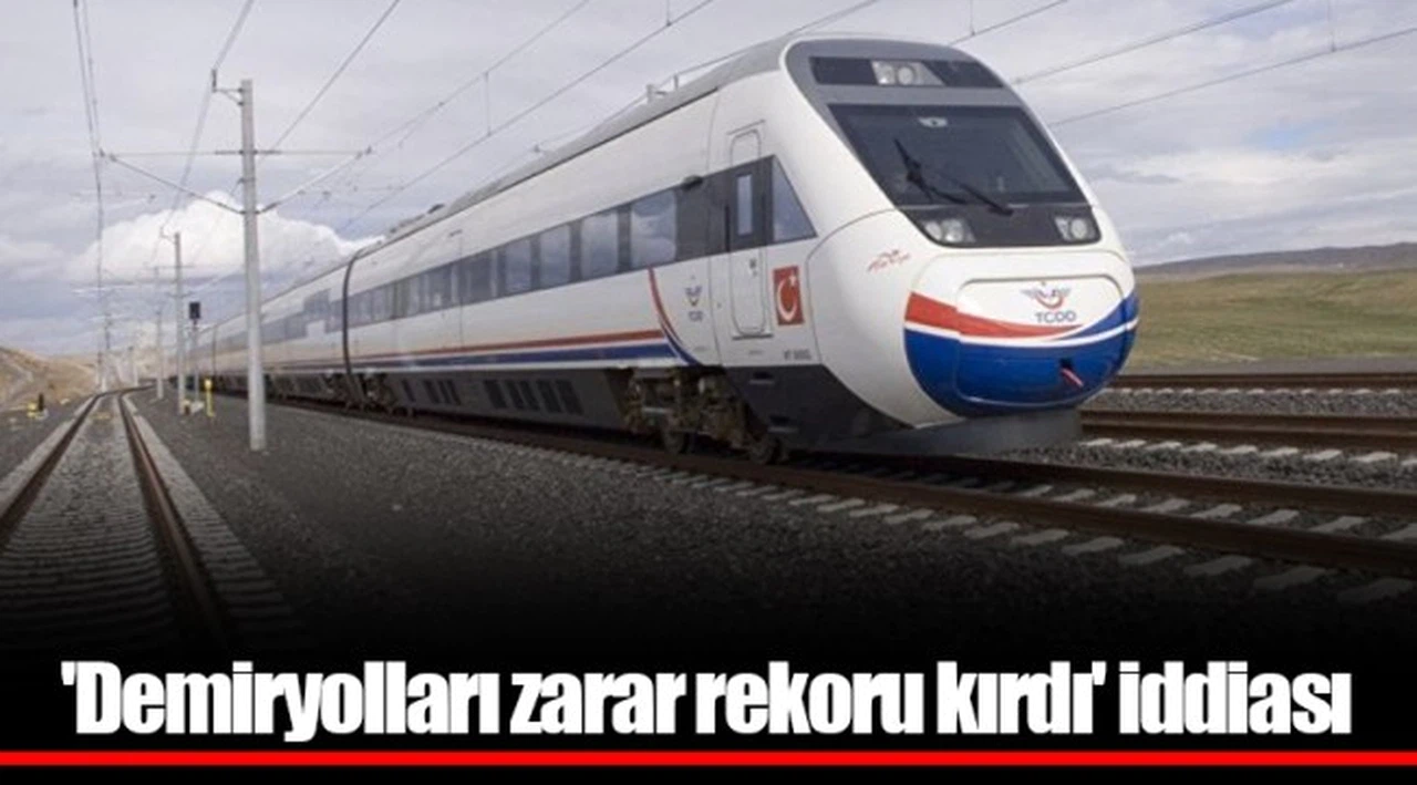 'Demiryolları zarar rekoru kırdı' iddiası