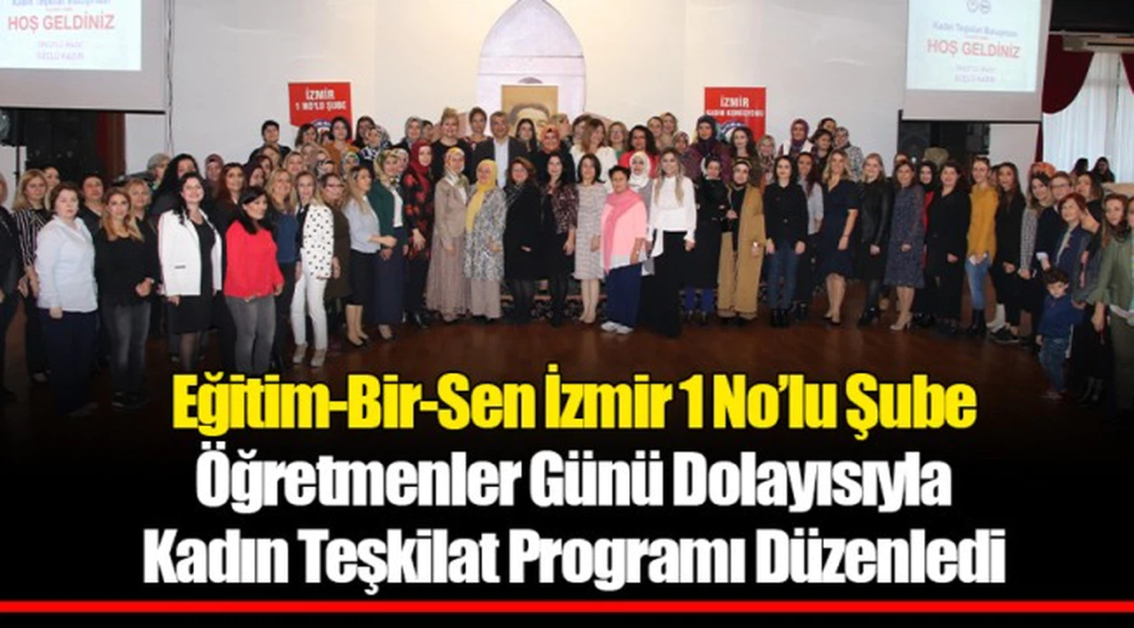 Eğitim-Bir-Sen İzmir 1 No’lu Şube Öğretmenler Günü Dolayısıyla Kadın Teşkilat Programı Düzenledi