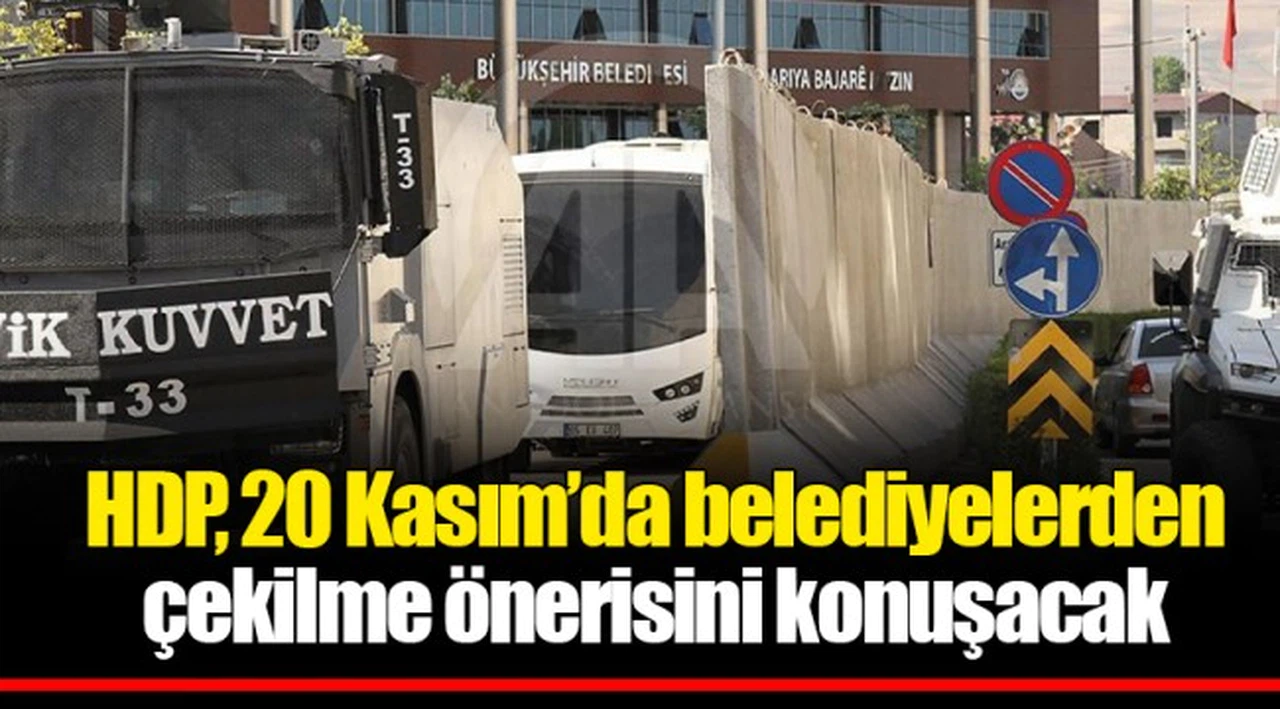 HDP, 20 Kasım’da belediyelerden çekilme önerisini konuşacak