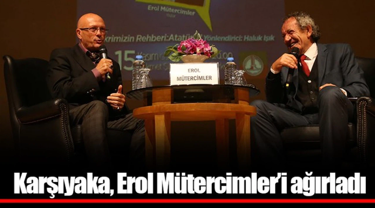 Karşıyaka, Erol Mütercimler’i ağırladı