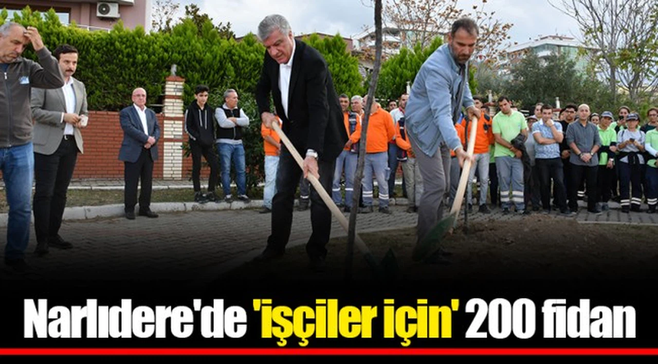 Narlıdere'de 'işçiler için' 200 fidan