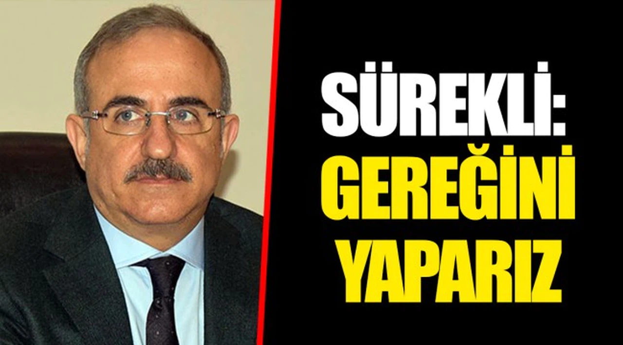 SÜREKLİ: GEREĞİNİ YAPARIZ