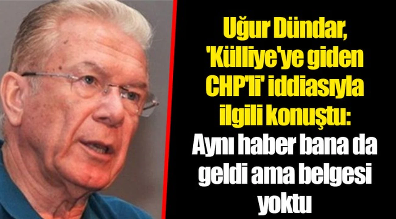 Uğur Dündar, 'Külliye'ye giden CHP'li' iddiasıyla ilgili konuştu: Aynı haber bana da geldi ama belgesi yoktu