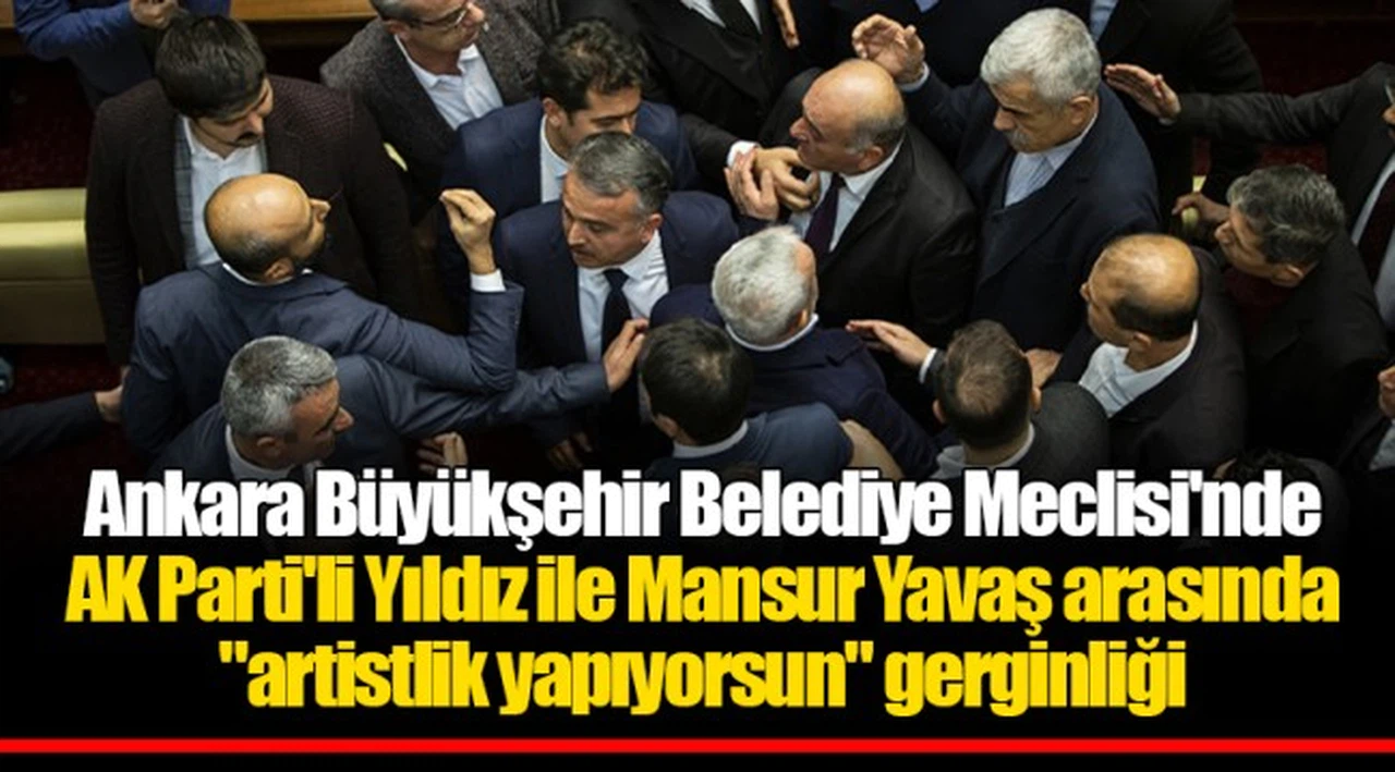 Ankara Büyükşehir Belediye Meclisi'nde AK Parti'li Yıldız ile Mansur Yavaş arasında "artistlik yapıyorsun" gerginliği