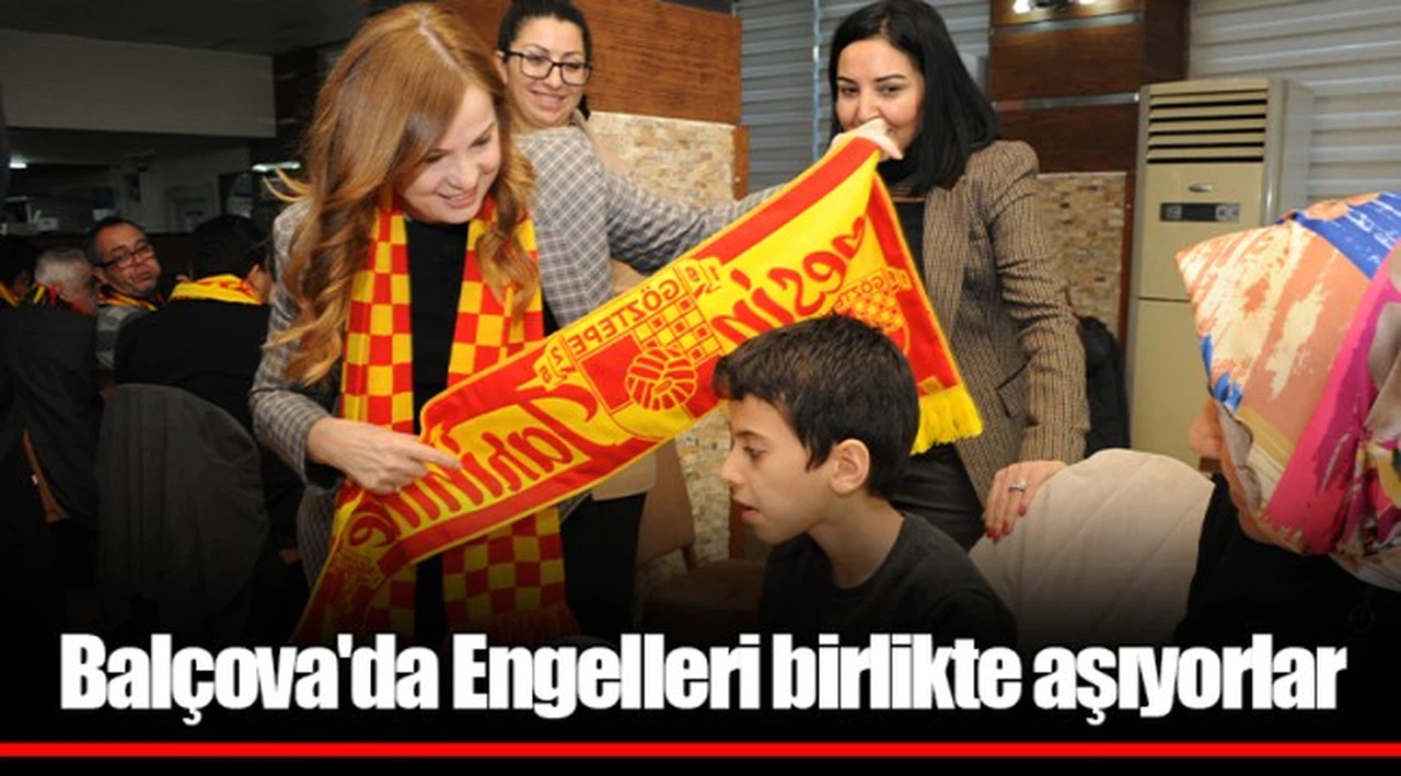 Balçova'da Engelleri birlikte aşıyorlar
