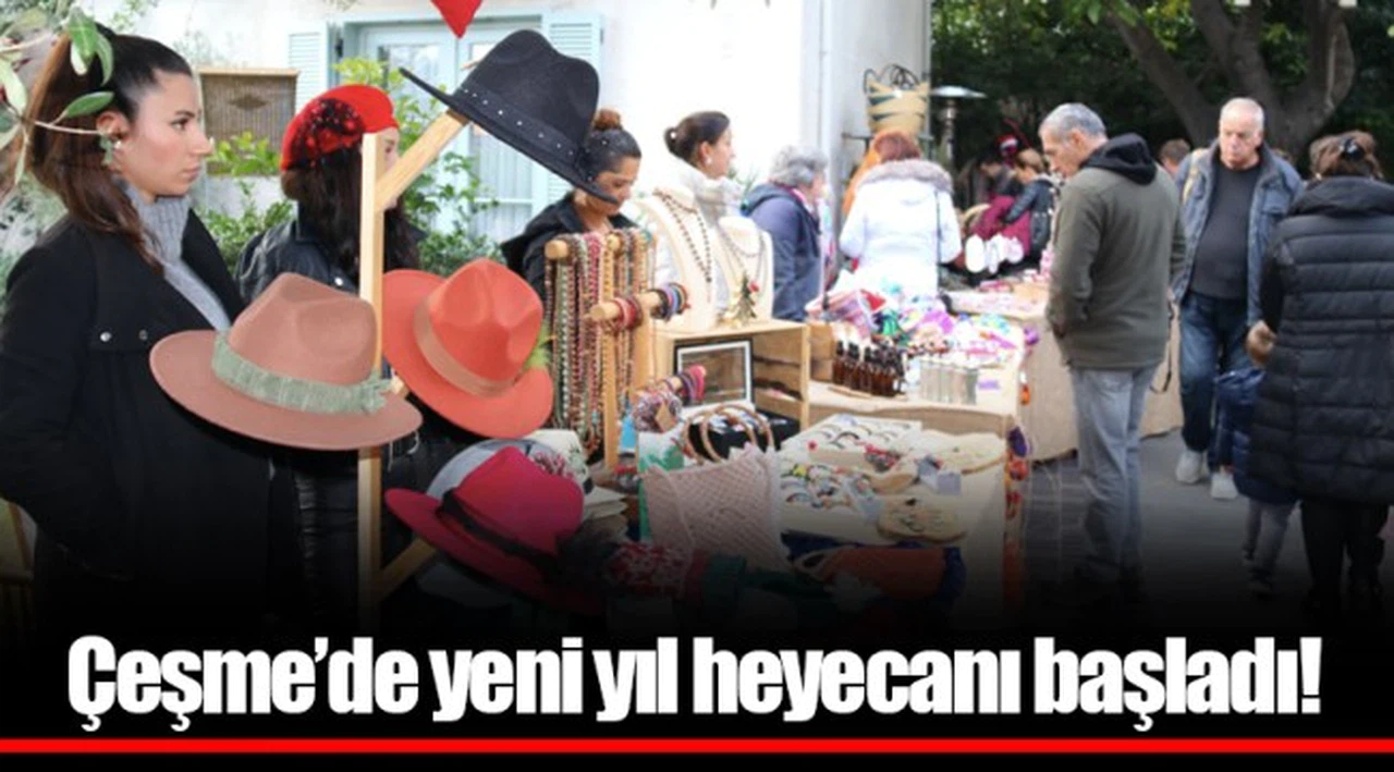 Çeşme’de yeni yıl heyecanı başladı!