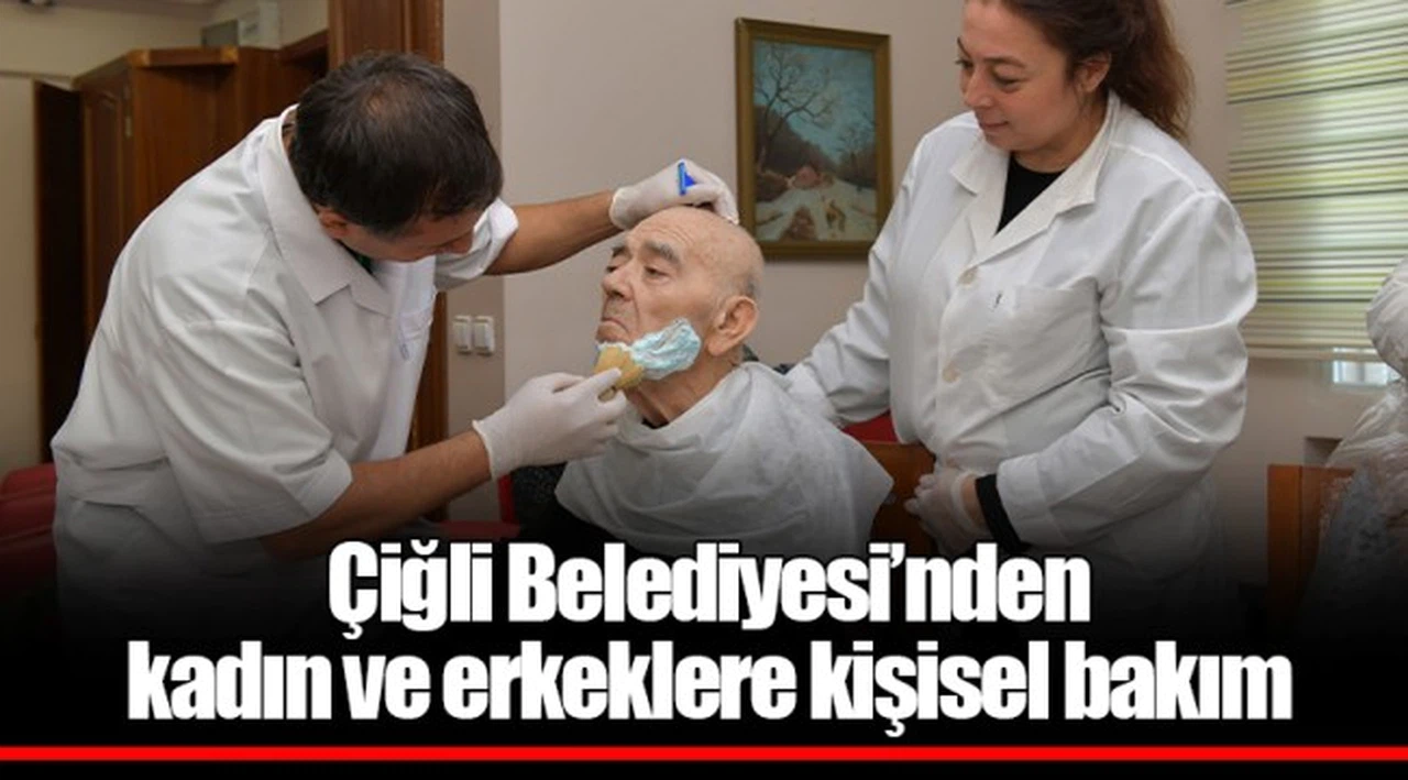 Çiğli Belediyesi’nden kadın ve erkeklere kişisel bakım 