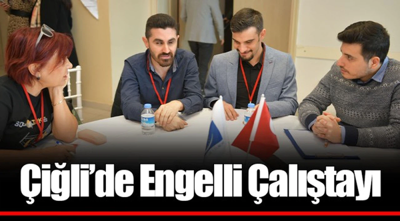 Çiğli’de Engelli Çalıştayı