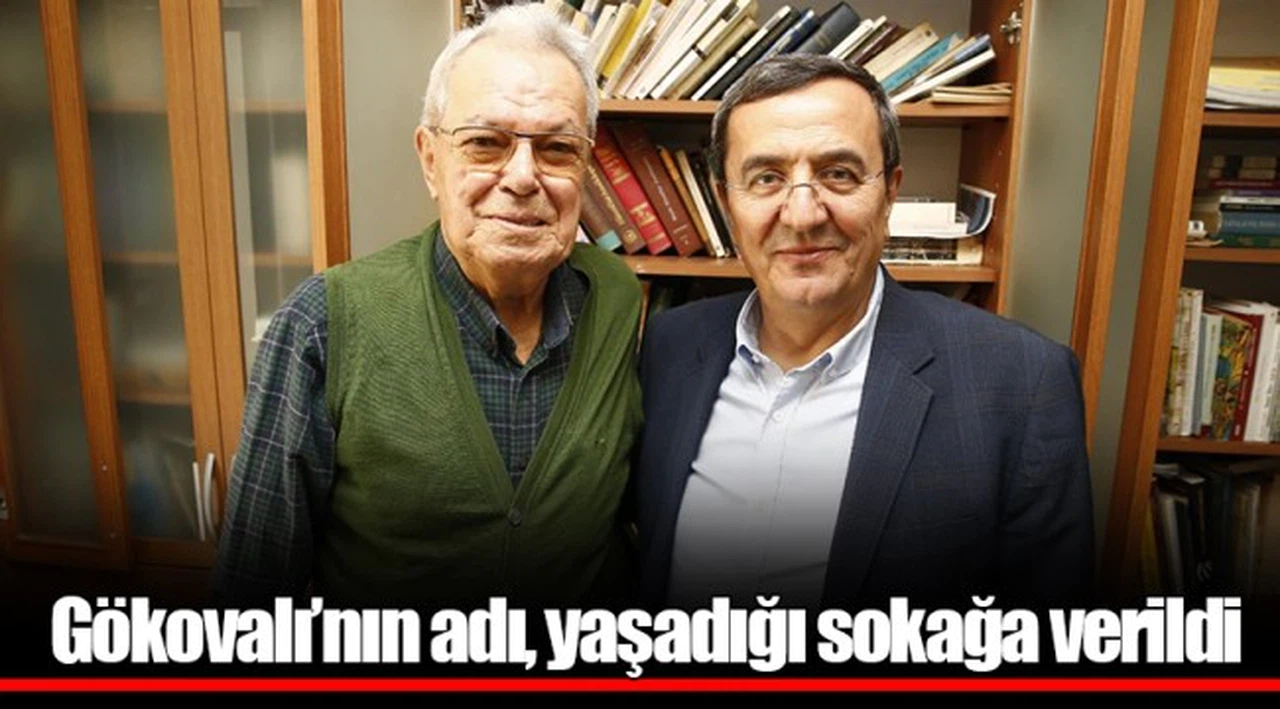 Gökovalı’nın adı, yaşadığı sokağa verildi
